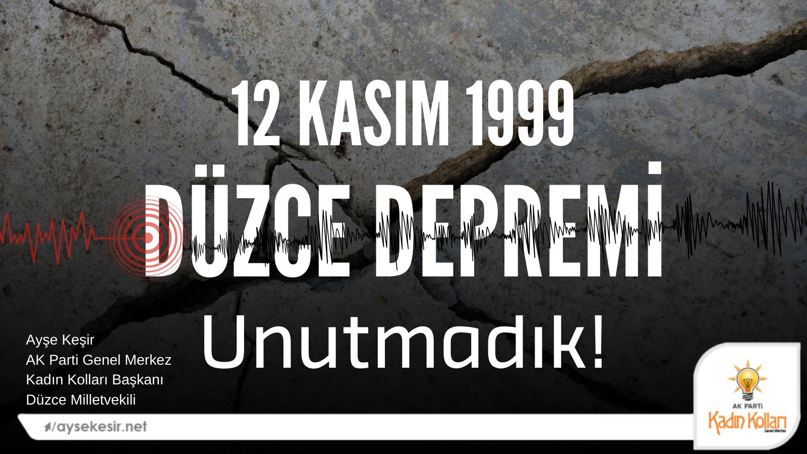 12 KASIM DEPREMİNİ UNUTMADIK