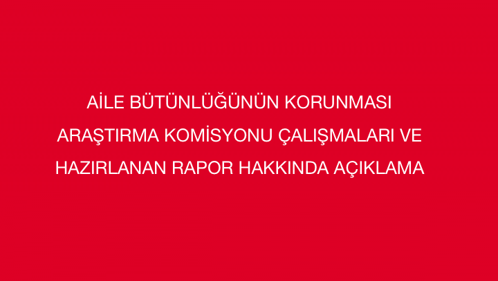Arastirma Komisyonu Raporu Hakkinda Açiklama