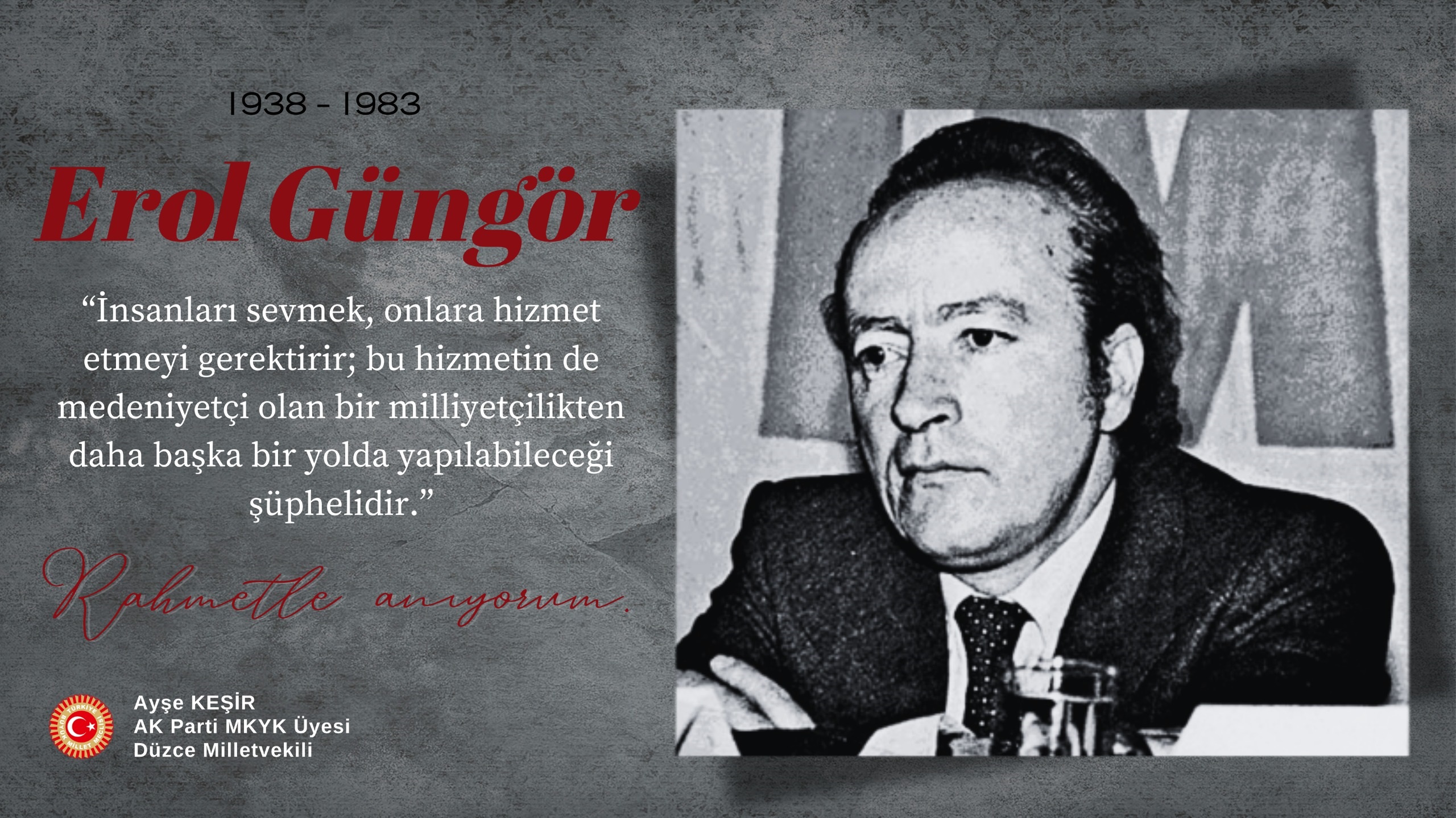 EROL GÜNGÖR'Ü ANIYORUZ